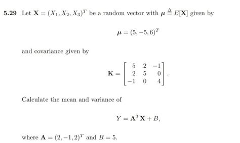 Solved 29 Let X X1 X2 X3 T Be A Random Vector With μ≜e[x]