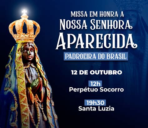 Missa Em Honra A Nossa Senhora Aparecida Par Quia Nossa Senhora Do