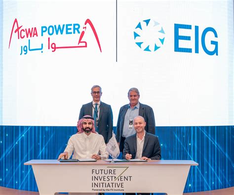 Eig And Acwa Power Sign Heads Of Terms Agreement At Fii In Riyadh