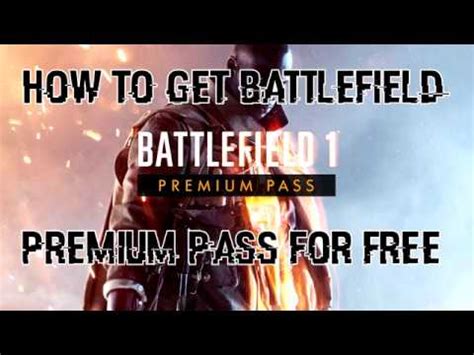 How To Get Battlefield 1 Premium Pass Free YouTube