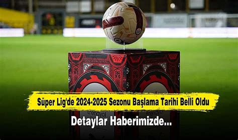 S Per Lig De Sezonu Ba Lama Tarihi Belli Oldu Spor Afyon