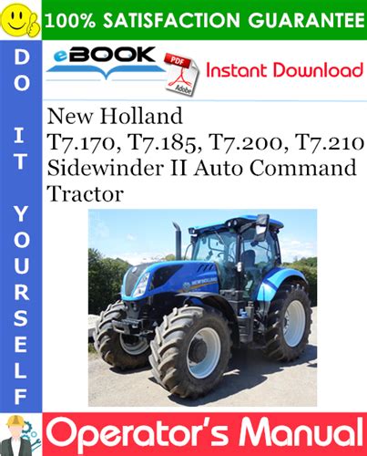 New Holland T7 170 T7 185 T7 200 T7 210 Sidewinder Ii Auto Command Tractor Operator’s