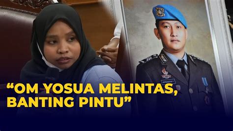 Cerita Baru ART Susi Saat Yosua Banting Pintu Di Magelang YouTube