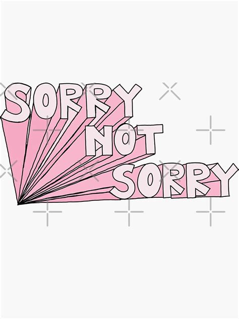 Sorry Not Sorry Sticker For Sale By Rosalynnllc Redbubble