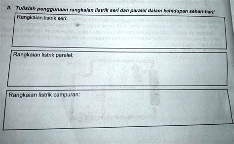 Solved Tulislah Penggunaan Rangkaian Listrik Seri Dan Paralel Dalam Kehidupan Sehari Hari Il