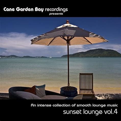 Sunset Lounge Vol An Intense Collection Of Smooth Lounge Music By