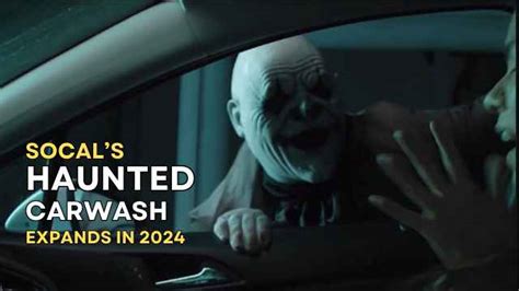 SoCal's Haunted Carwash Returns with TWO Locations for 2024