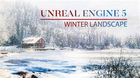 How To Make Winter Landscape In Unreal Engine 5 Materials Light Snow Weather Exterior In