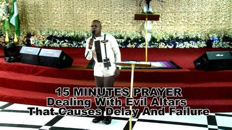 Minutes Prayer Dealing With Evil Altars Youtube