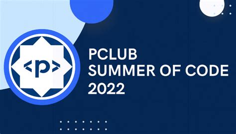 PClub Summer Of Code By University Institute Of Engineering And