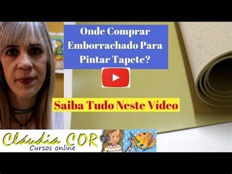 Onde Comprar Emborrachado Para Pintar Tapete Youtube Emborrachado