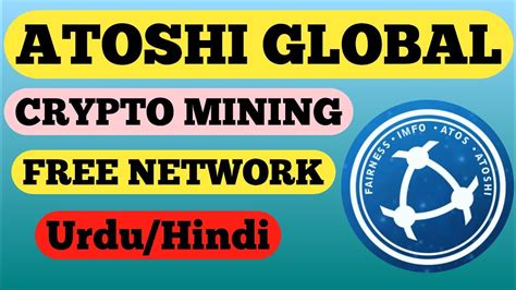 Atoshi Global Free Mining Network Youtube