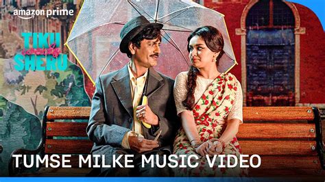 Tum Se Milke Music Video Tiku Weds Sheru Mohit Chauhan Prime