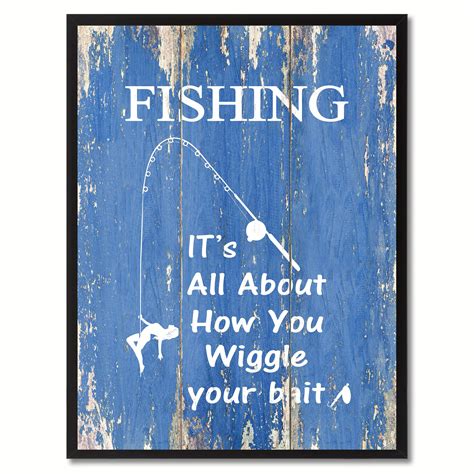 Fishing It S All About How You Wiggle Your Bait Quote Saying Canvas