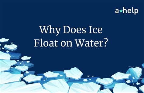 Why Does Ice Float On Water The Science Behind It Explained