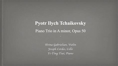 Tchaikovsky Piano Trio In A Minor Op Youtube