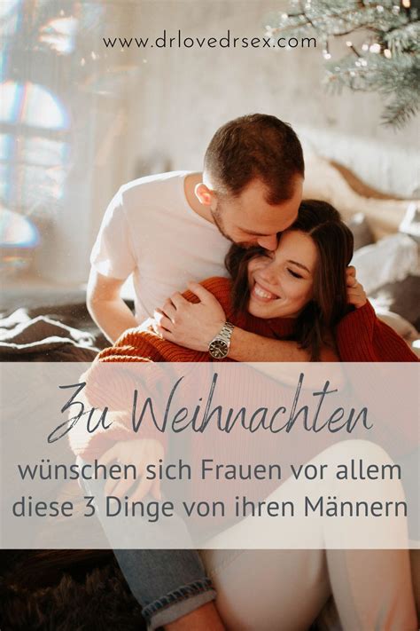 Das wünschen sich Frauen von ihren Männern zu Weihnachten Dr Love Dr Sex