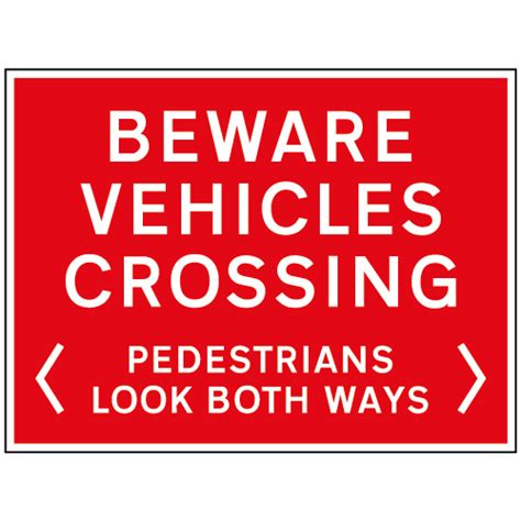 Beware Vehicles Crossing Pedestrians Look Both Ways Sign Ref Tc