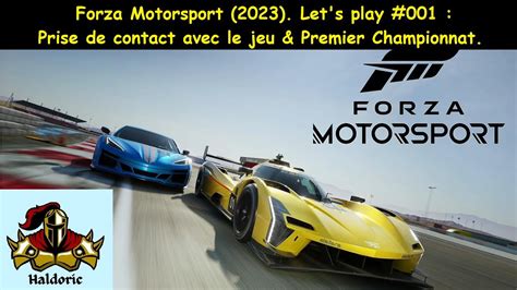 Forza Motorsport 2023 Let S Play 001 Prise De Contact Avec Le Jeu