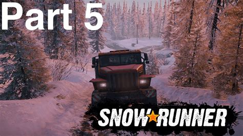 SNOWRUNNER Walkthrough GamePlay Part 5 YouTube