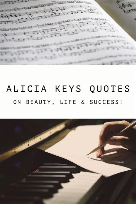 Alicia Keys Quotes On Beauty, Life & Success - Womanhood And LifeStuff