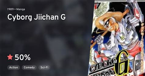 Cyborg Jiichan G · Anilist