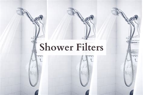 Shower Filters 101 - Best Shower Water Filters - In On Around