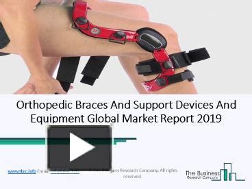 Ppt Orthopedic Braces Market Size Growth Trends Scope Forecast