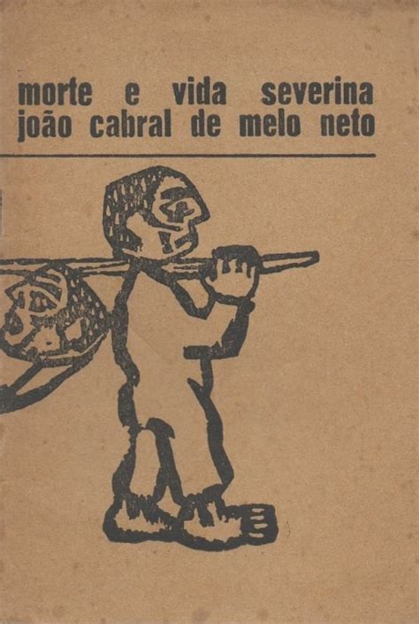 João Cabral de Melo Neto Morte e Vida Severina Genius