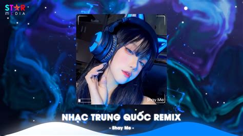 Top 10 Nhạc Trung Quốc Remix 2024 Nhạc Hoa Remix Hot TikTok Full