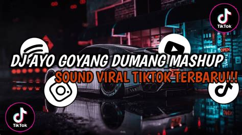 Dj Ayo Goyang Dumang Mashup Sound Elite Cees Slowed Reverb