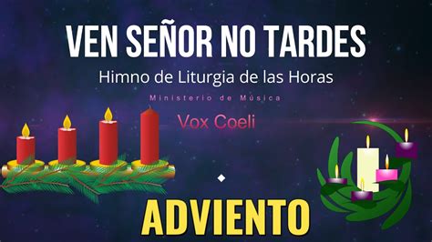 Ven Señor No Tardes Canto de Entrada para Adviento YouTube