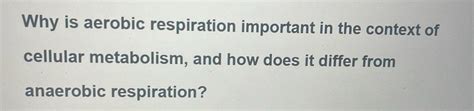 [answered] Why Is Aerobic Respiration Important In The Context Of Kunduz