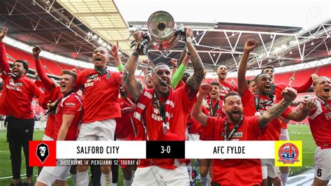 Salford City 3 0 Afc Fylde The National League Promotion Final At