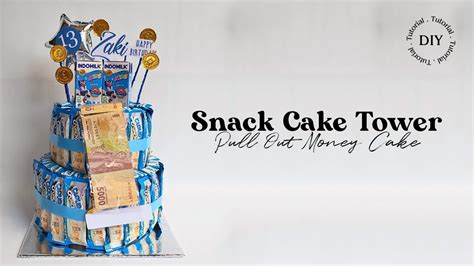 Pull Out Money Snack Tower Cake Tarik Uang Snack Tower Cake Youtube