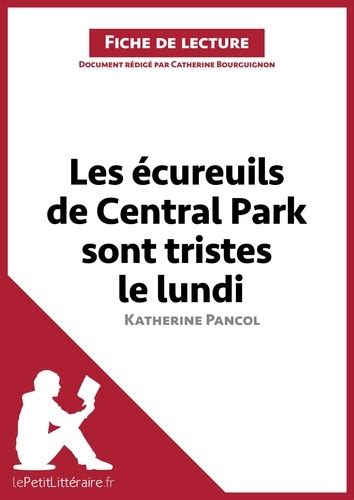 Les Cureuils De Central Park Sont Tristes Le De Katherine Pancol