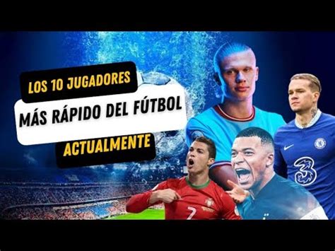 LOS 10 JUGADORES MAS RAPIDOS EN EL FÚTBOL EN 2023 YouTube