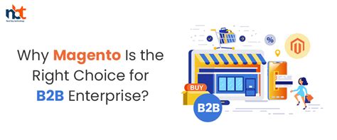 Why Magento Is the Right Choice for B2B