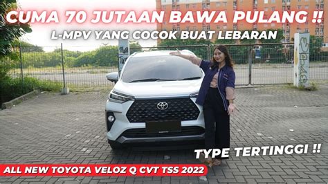 BAYAR 70 JUTA LANGSUNG BAWA PULANG TOYOTA VELOZ Q CVT TSS 2022 L MPV