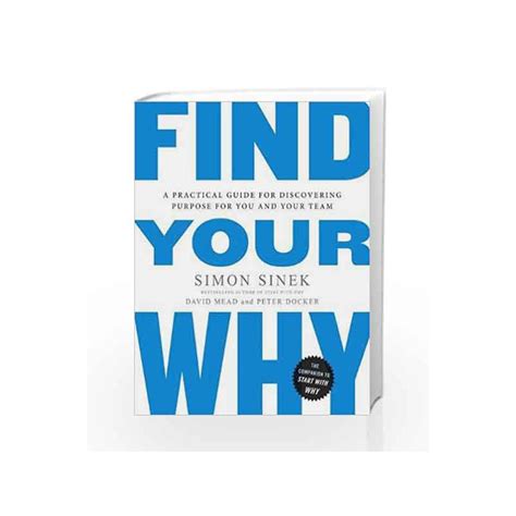 Find Your Why By Simon Sinek Buy Online Find Your Why Book At Best