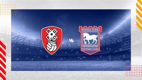 Rotherham Vs Ipswich Town Prediction Championship