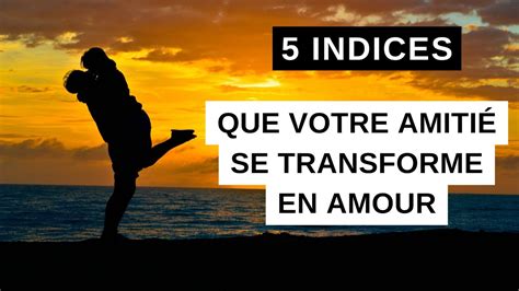 5 Indices Que Votre Amitié Se Transforme En Amour YouTube