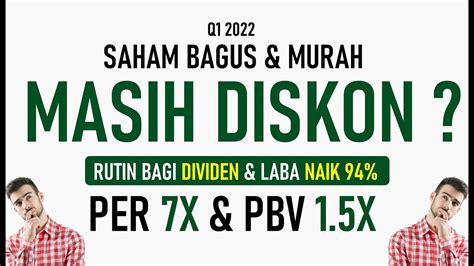 Saham Bagus Murah Masih Diskon Rutin Bagi Dividen Laba Naik