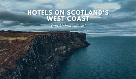 15 BEST Hotels On The West Coast Of Scotland