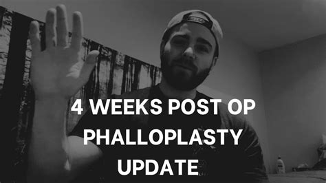 Post Op Phalloplasty The Last Surgery Youtube