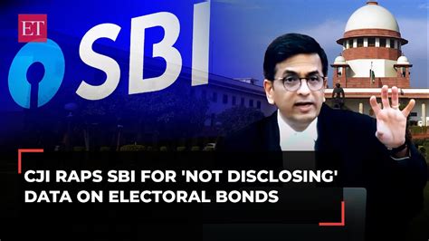 Electoral Bonds Case Supreme Court Asks Sbi To Disclose Everything