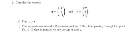 Solved Consider The Vectorsu 4 1 1 And Chegg