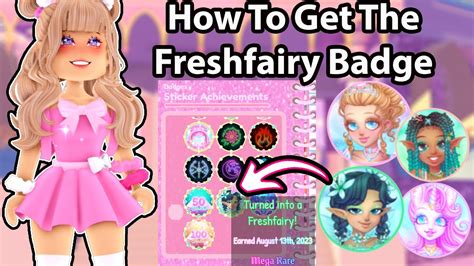 How To Get The Fresh Fairy Badge And Junicorn Sophomermaid Senioroyalty