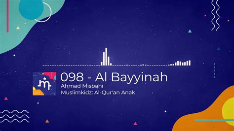 Al Bayyinah Ahmad Misbahi Murottal Anak Alquran Youtube