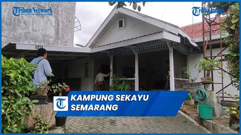 Kampung Sekayu Semarang Latar Novel Nh Dini Yang Mendunia Youtube